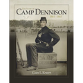 The Story of Camp Dennison - 1861-1865