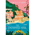 The Enchanted April (Warbler Classics Annotated Edition)