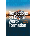 Reflections on English Word-Formation