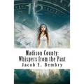 Madison County: Whispers From The Past