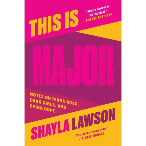 This Is Major: Notes on Diana Ross, Dark Girls, and Being Dope