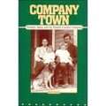 Company Town: Potlatch, Idaho, and the Potlatch Lumber Company