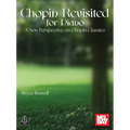 Chopin Revisited for Piano: A New Perspective on Chopin Classics