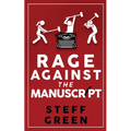 Rage Against the Manuscript