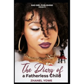 The Dairy of a Fatherless Child!