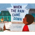 When the Rain Came Down