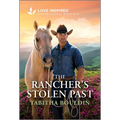 The Rancher's Stolen Past: An Uplifting Inspirational Romance