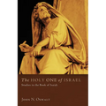 The Holy One of Israel: Studies in the Book of Isaiah