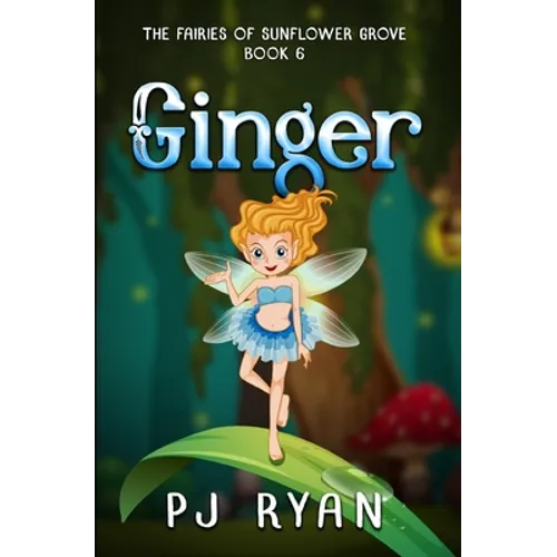 Ginger: A funny chapter book for kids ages 9-12