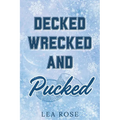 Decked, Wrecked and Pucked