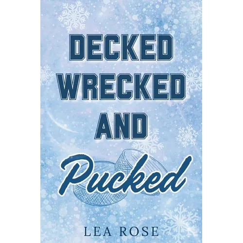 Decked, Wrecked and Pucked