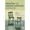 Treating the Trauma Survivor: An Essential Guide to Trauma-Informed Care
