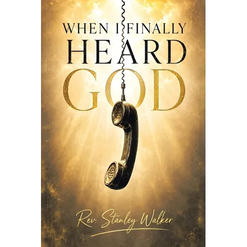 When I Finally Heard God
