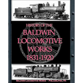 History of the Baldwin Locomotive Works 1831-1920