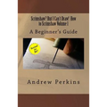 Scrimshaw? But I Can't Draw! How To Scrimshaw, Volume 1: A Beginner's Guide to the Art of Scrimshaw