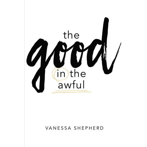 The Good in the Awful