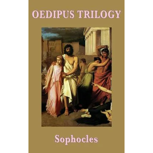 Oedipus Trilogy: The Theban Plays of Sophocles