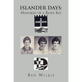 Islander Days: Memories of a River Rat