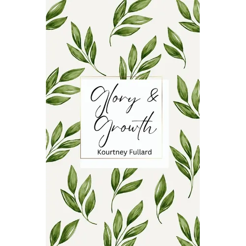 Glory & Growth