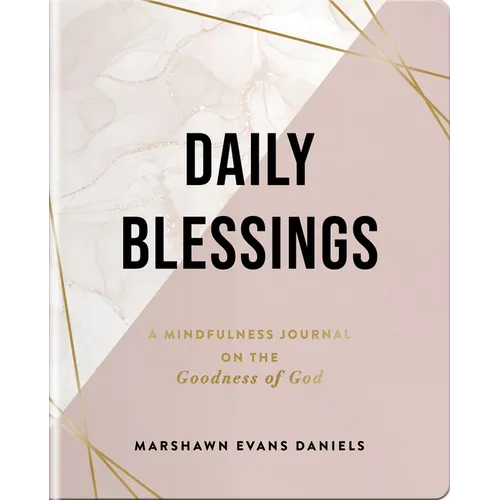Daily Blessings: A Mindfulness Journal on the Goodness of God