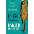 Psmith in the City (Warbler Classics Annotated Edition)