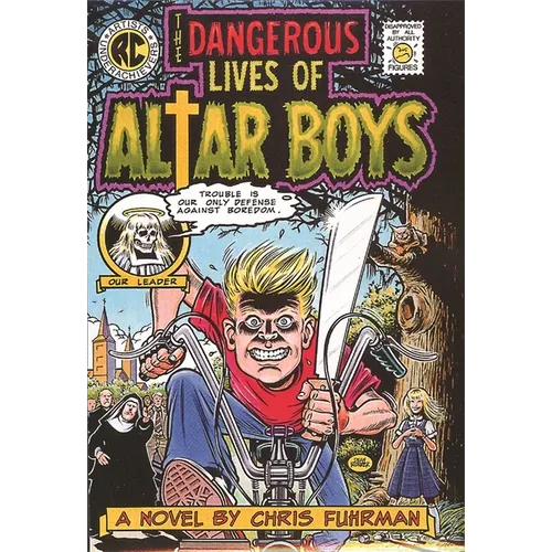 The Dangerous Lives of Altar Boys