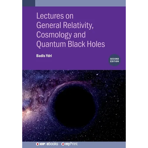 Lectures on General Relativity, Cosmology and Quantum Black Holes (Second Edition)