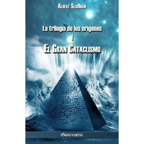 La trilogía de los orígenes I - El gran cataclismo