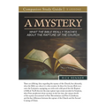 A Mystery - What the Bible Really Teaches About the Rapture of the Church Study Guide