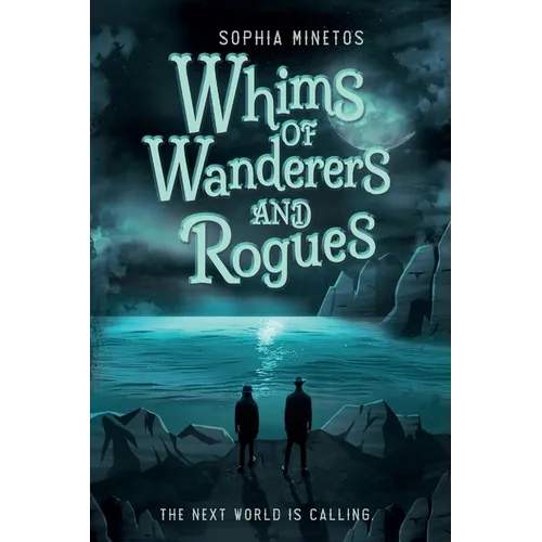 Whims of Wanderers and Rogues