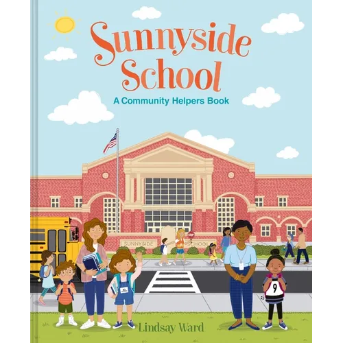 Sunnyside School: A Community Helpers Book