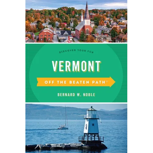Vermont Off the Beaten Path(R): Discover Your Fun