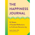 The Happiness Journal: 52 Weeks of Guided Reflections to Cultivate Genuine Joy