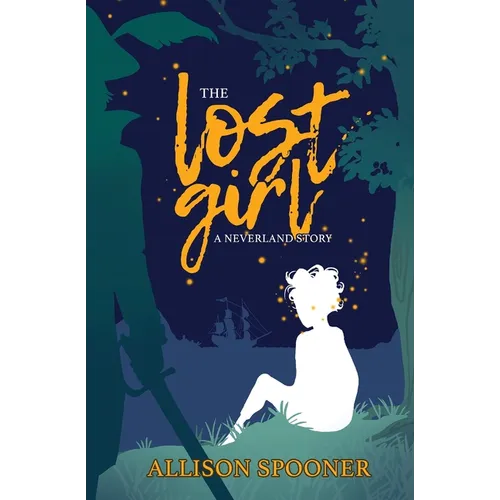 The Lost Girl: A Neverland Story