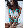 Bad Bad Bad