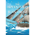 The Adventures of Juan Ortiz: Explorer, Captive, Interpreter