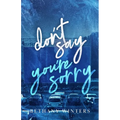 Don't Say You're Sorry (Alternate Cover Edition)