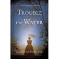 Trouble the Water