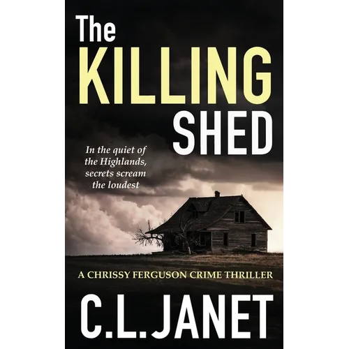 The Killing Shed: Chrissy Ferguson Mystery Book 1