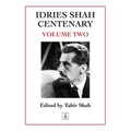Idries Shah Centenary: Volume Two