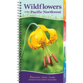 Wildflowers of the Pacific Northwest: Your Way to Easily Identify Wildflowers