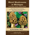 Morel Mushrooms in Michigan And Other Great Lakes States