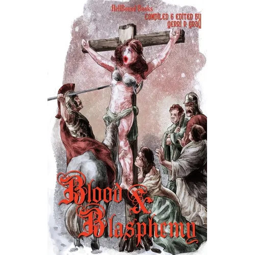 Blood and Blasphemy