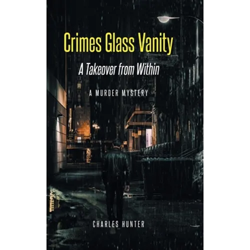 Crimes Glass Vanity: A Takeover from Within
