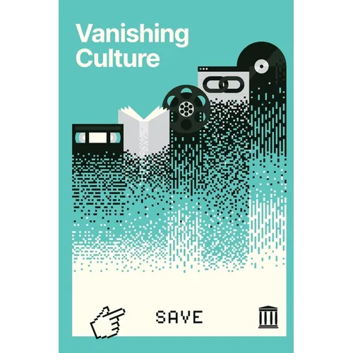 Vanishing Culture: A Report on Our Fragile Cultural Record