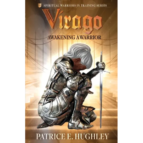Virago: Awakening A Warrior