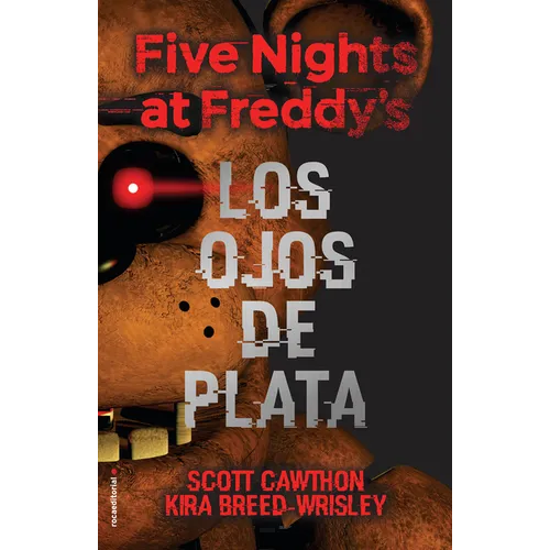 Five Nights at Freddy's. Los Ojos de Plata / The Silver Eyes