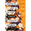 Things We Lost in the Fire: Stories