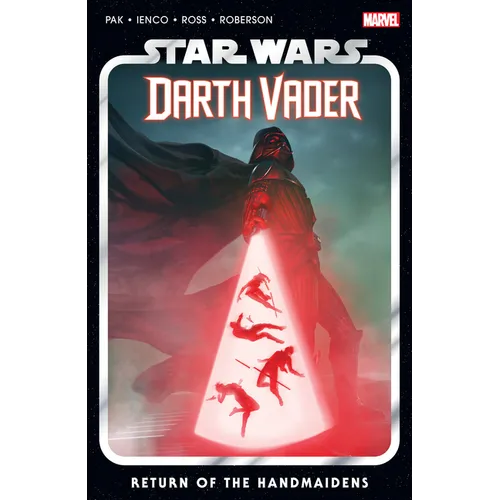Star Wars: Darth Vader by Greg Pak Vol. 6 - Return of the Handmaidens