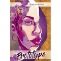 The Prototype: A Story of True Love